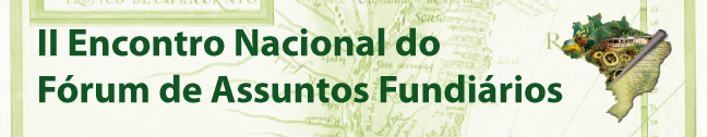 II Encontro Nacional do Frum de Assuntos Fundirios