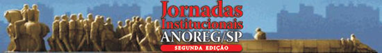 Jornadas Institucionais ANOREG/SP - Segunda Edição