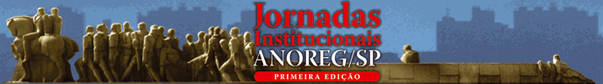 Jornadas Institucionais Anoreg/SP - Primeira Edio
